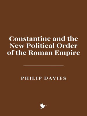 cover image of Constantine and the New Political Order of the Roman Empire